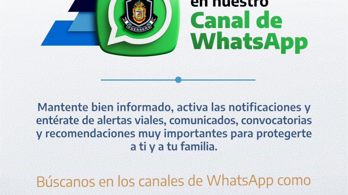 La SSP Guerrero lanza un nuevo canal de WhatsApp para mantener mejor informada a la población guerrerense